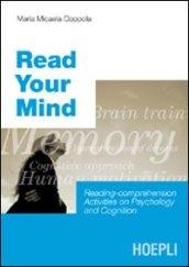 Read your mind. Reading-comprehension activities on psycology and cognition