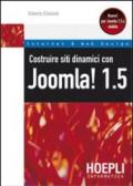 Costruire siti dinamici con Joomla! 1.5