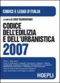 Codice dell'edilizia e dell'urbanistica 2007