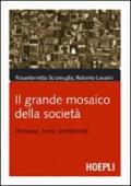 Il grande mosaico della società. Persone, beni, sentimenti