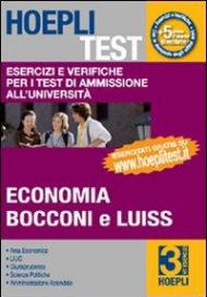 Hoepli test. Vol. 3: Esercizi e verifiche per i test di ammissione all'università. Economia, Bocconi e Luiss.