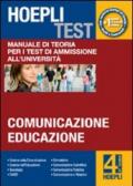 Hoepli test. 4.Manuale di teoria per i test di ammissione all'università. Comunicazione, educazione