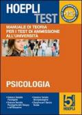 Hoepli test. Vol. 5: Manuale di teoria per i test di ammissione all'università. Psicologia.