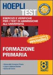 Hoepli test. 8.Esercizi e verifiche per i test di ammissione all'università. Formazione primaria