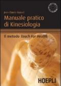 Manuale pratico di kinesiologia. Il metodo Touch for Health