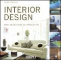 Interior design. Dall'ideazione al progetto. Ediz. illustrata