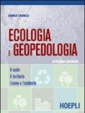 Ecologia e geopedologia. Il suolo-Il territorio-L'uomo e l'ambiente. Per gli Ist. tecnici