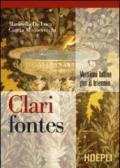 Clari fontes. Versioni latine per il triennio. Per i Licei e gli Ist. magistrali