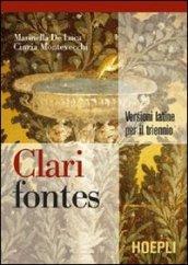 Clari fontes. Versioni latine per il triennio. Per i Licei e gli Ist. magistrali