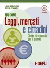 Nuovo Leggi, mercati e cittadini. Per le Scuole superiori