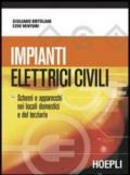 Impianti elettrici civili. Schemi e apparecchi nei locali domestici e nel terziario