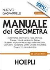 Manuale del geometra. Per gli Ist. tecnici per geometri. Con espansione online