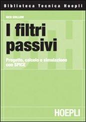 I filtri passivi. Progetto, calcolo e simulazione con SPICE