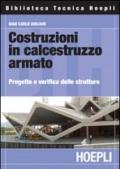 Costruzioni in calcestruzzo armato. Progetto e verifica delle strutture