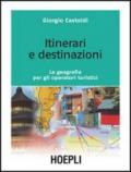 Itinerari e destinazioni. La geografia per gli operatori turistici