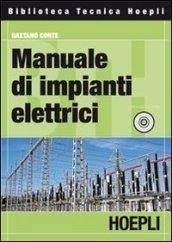 Manuale di impianti elettrici. Con CD-ROM