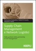 Supply chain management e network logistici. Dalla gestione della partnership al risk management