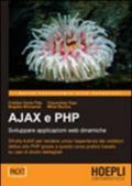 AJAX e PHP. Sviluppare applicazioni web dinamiche