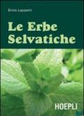 Le erbe selvatiche. Ediz. illustrata