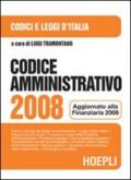 Codice amministrativo 2008. Aggiornato alla Finanziaria 2008
