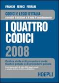 I quattro codici 2008. Codice civile e di procedura civile, codice penale e di procedura penale