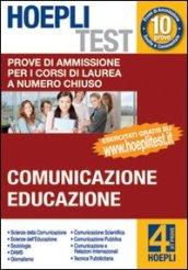 Hoepli test. 4.Prove di ammissione per i corsi di laurea a numero chiuso. Comunicazione, educazione