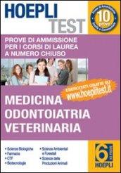 Hoepli test. 6.Prove di ammissione per i corsi di laurea a numero chiuso. Medicina, odontoiatria, veterinaria