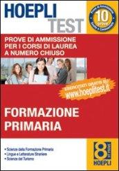 Hoepli test. 8.Prove di ammissione per i corsi di laurea a numero chiuso. Formazione primaria