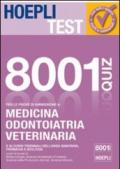 Hoepli test. 8001 quiz svolti e commentati. Per le prove di ammissione a medicina, odontoiatria, veterinaria