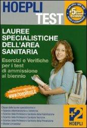 Hoepli test. Esercizi e verifiche lauree specialistiche dell'area sanitaria