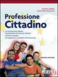 Professione cittadino. Per le Scuole superiori