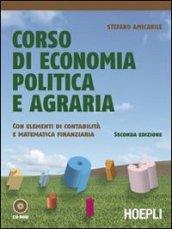 Corso di economia politica e agraria. Con elementi di contabilità e matematica finanziaria. Per gli Ist. professionali. Con CD-ROM. Con espansione online