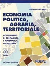 Economia politica, agraria, territoriale. Con elementi di contabilità e matematica finanziaria. Con guida docente. Per gli Ist. tecnici per geoemtri. Con CD-ROM