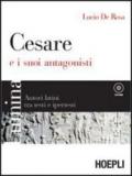 Lumina. Cesare e i suoi antagonisti. Per i Licei e gli Ist. magistrali