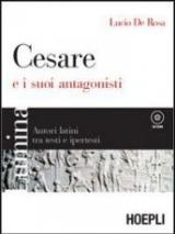 Lumina. Cesare e i suoi antagonisti. Per i Licei e gli Ist. magistrali