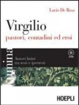 Lumina. Virgilio, pastori, contadini ed eroi. Per i Licei e gli Ist. magistrali