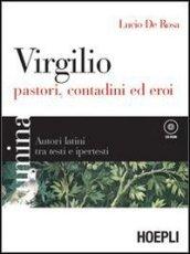 Lumina. Virgilio, pastori, contadini ed eroi. Per i Licei e gli Ist. magistrali