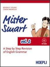 Mister Smart. A step by step revision of English Grammar. Ediz. bilingue. Con CD Audio: 2