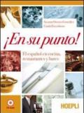 En su punto! El español en cocina, restaurantes y bares. Con CD Audio. Per gli Ist. professionali alberghieri