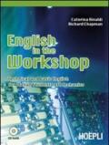 English in the workshop. Technical and basic english for italian students of mechanics. Con CD Audio. Per gli Ist. tecnici e professionali