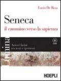 Lumina. Seneca, il cammino verso la sapienza. Per i Licei e gli Ist. magistrali. Con CD-ROM