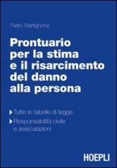 Prontuario teorico-pratico per la stima e il rasarcimento del danno alla persona