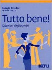 Tutto bene! L'italiano in pratica. Con soluzioni