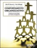 Comportamento organizzativo. Fondamenti psicologici per l'azione manageriale