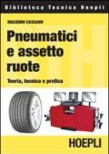 Pneumatici e assetto ruote. Teoria, tecnica e pratica