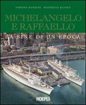 Michelangelo e Raffaello. La fine di un'epoca. Ediz. illustrata