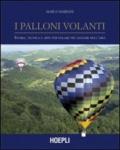 I palloni volanti. Storia, tecnica e arte per volare più leggeri dell'aria