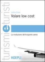 Volare low cost. La rivoluzione del trasporto aereo