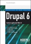 Drupal 6. Costruire applicazioni Web 2.0