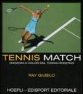 Tennis match. Emozioni e colori del tennis moderno